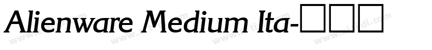 Alienware Medium Ita字体转换 Alienware Medium Ita字体转换